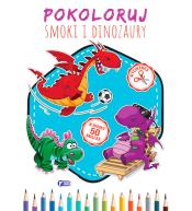 Pokoloruj Smoki i Dinozaury + 50 naklejek