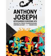 Afrykańskie korzenie UFO - Anthony Joseph ---uszkodzona okładka---