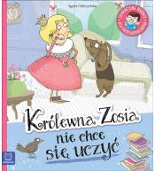 Królewna Zosia nie chce się uczyć. Edukacyjne baśnie dla przedszkolaków