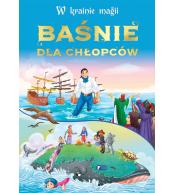 Baśnie dla chłopców - W krainie magii