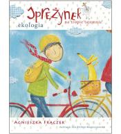Sprężynek na tropie tajemnic - Ekologia, Agnieszka Frączek