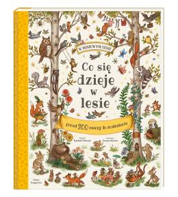 Co się dzieje w lesie ponad 200 rzeczy do znalezienia Freya Hartas