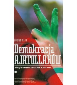 Demokracja Ajatollahów. Wyzwanie dla Iranu - Hooman Majd ---uszkodzona okładka---