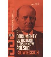 Dokumenty do historii stosunków polsko-sowieckich 1939-1945. Impoderabilia i realia ---uszkodzona okładka---