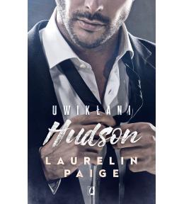 Uwikłani. Tom 4. Hudson - Laurelin Paige ---uszkodzona okładka---