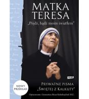 Matka Teresa. "Pójdź, bądź moim światłem". Prywatne pisma "Świętej z Kalkuty" ---uszkodzona okładka---